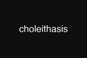 choleithasis
