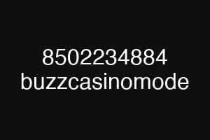 8502234884 buzzcasinomode